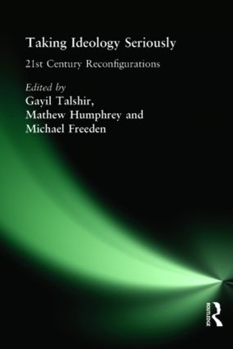 Бумажная книга «Taking Ideology Seriously: 21st Century Reconfigurations» - фото №1