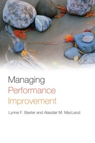 Бумажная книга «Managing Performance Improvement», авторов Аласдэр М. Маклеод, Линн Ф. Бакстер - фото №1