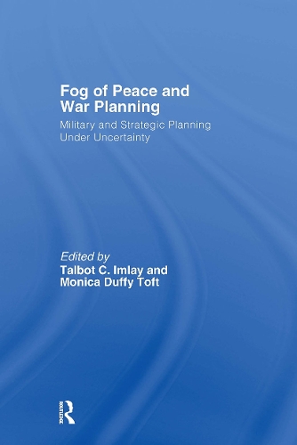 Бумажная книга «The Fog of Peace and War Planning: Military and Strategic Planning under Uncertainty» - фото №1