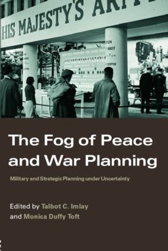 Бумажная книга «The Fog of Peace and War Planning: Military and Strategic Planning under Uncertainty» - фото №1