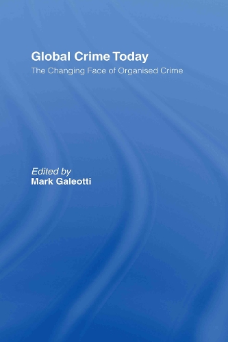 Бумажная книга «Global Crime Today: The Changing Face of Organised Crime» - фото №1