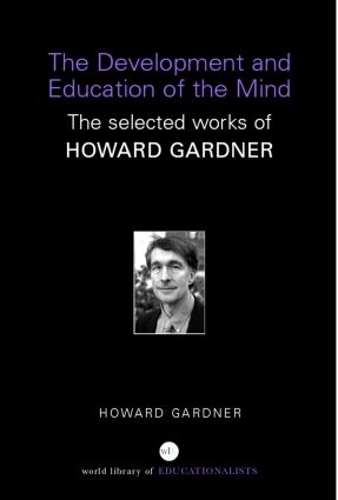 [object Object] «The Development and Education of the Mind: The Selected Works of Howard Gardner», автор Говард Гарднер - фото №1