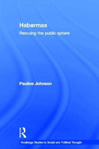 Паперова книга «Habermas: Rescuing the Public Sphere», автор Поліна Джонсон - фото №1