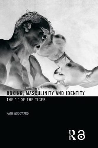 Паперова книга «Boxing, Masculinity and Identity: The 'I' of the Tiger», автор Кет Вудворд - фото №1