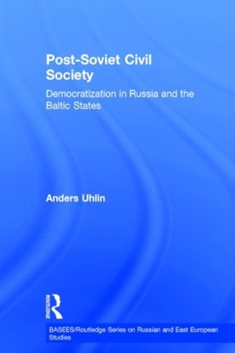 Бумажная книга «Post-Soviet Civil Society: Democratization in Russia and the Baltic States», автор Андерс Улин - фото №1