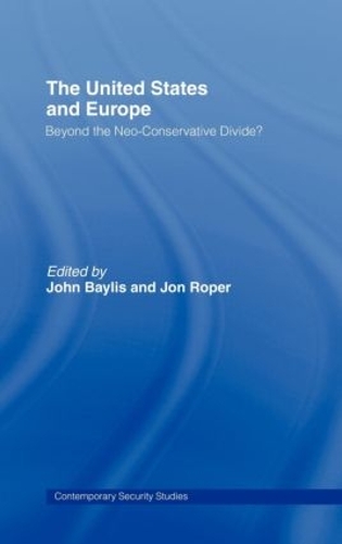 Бумажная книга «The United States and Europe: Beyond the Neo-Conservative Divide?» - фото №1