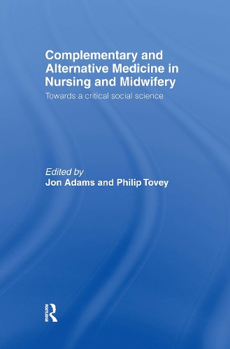 Паперова книга «Complementary and Alternative Medicine in Nursing and Midwifery: Towards a Critical Social Science» - фото №1