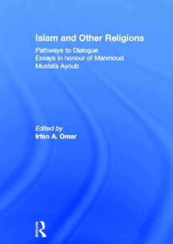 Бумажная книга «Islam and Other Religions: Pathways to Dialogue» - фото №1