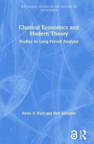 Бумажная книга «Classical Economics and Modern Theory: Studies in Long-Period Analysis», авторов Хайнц Д. Шорт, Нери Сальвадори - фото №1
