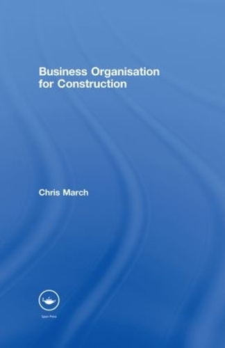 Бумажная книга «Business Organisation for Construction», автор Крис Марч - фото №1