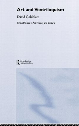 Бумажная книга «Art and Ventriloquism», автор Дэвид Голдблатт - фото №1