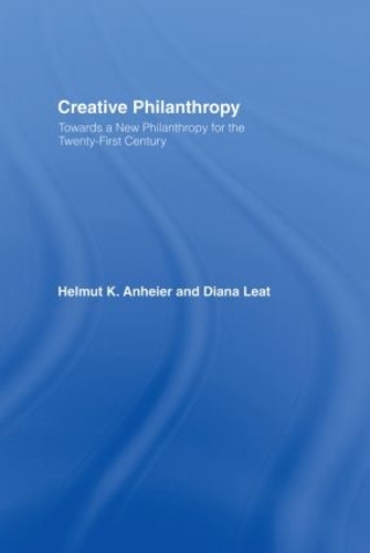 Бумажная книга «Creative Philanthropy: Toward a New Philanthropy for the Twenty-First Century», автор Диана Леат - фото №1