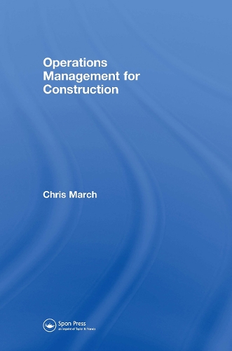Бумажная книга «Operations Management for Construction», автор Крис Марч - фото №1