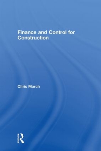 Паперова книга «Finance and Control for Construction», автор Кріс Марч - фото №1