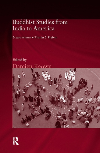 Бумажная книга «Buddhist Studies from India to America: Essays in Honor of Charles S. Prebish» - фото №1