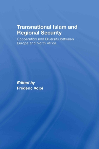Бумажная книга «Transnational Islam and Regional Security: Cooperation and Diversity between Europe and North Africa» - фото №1