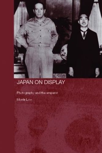 Бумажная книга «Japan on Display: Photography and the Emperor», автор Моррис Лоу - фото №1