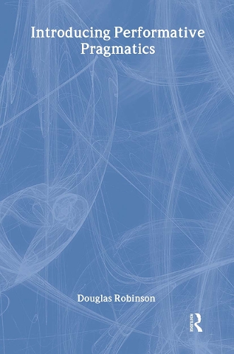 Бумажная книга «Introducing Performative Pragmatics», автор Дуглас Робинсон - фото №1