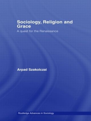 Бумажная книга «Sociology, Religion and Grace», автор Арпад Шакольцай - фото №1