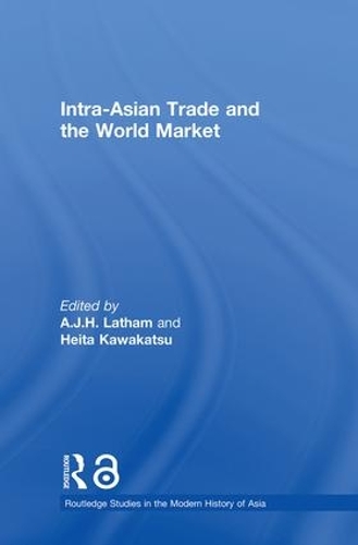 Бумажная книга «Intra-Asian Trade and the World Market» - фото №1