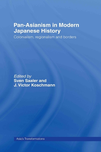 Бумажная книга «Pan-Asianism in Modern Japanese History: Colonialism, Regionalism and Borders» - фото №1