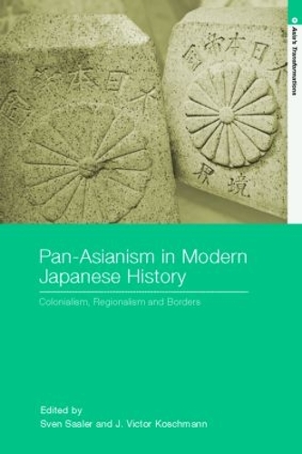 Паперова книга «Pan-Asianism in Modern Japanese History: Colonialism, Regionalism and Borders» - фото №1