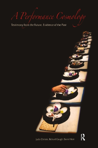Бумажная книга «A Performance Cosmology: Testimony from the Future, Evidence of the Past» - фото №1