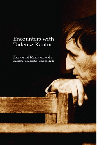 Бумажная книга «Encounters with Tadeusz Kantor», автор Кшиштоф Миклашевский - фото №1