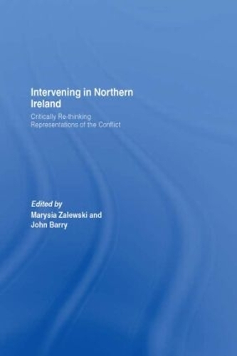 Бумажная книга «Intervening in Northern Ireland: Critically Re-thinking Representations of the Conflict» - фото №1