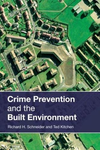 Бумажная книга «Crime Prevention and the Built Environment», авторов Ричард Х. Шнайдер, Тед Китчен - фото №1
