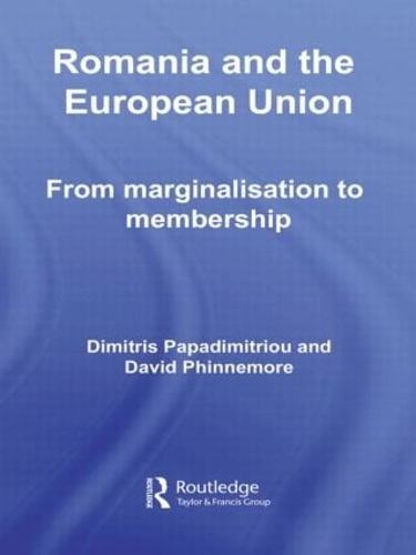 Бумажная книга «Romania and The European Union: From Marginalisation to Membership?», авторов Дэвид Финнемор, Димитрис Пападимитриу - фото №1