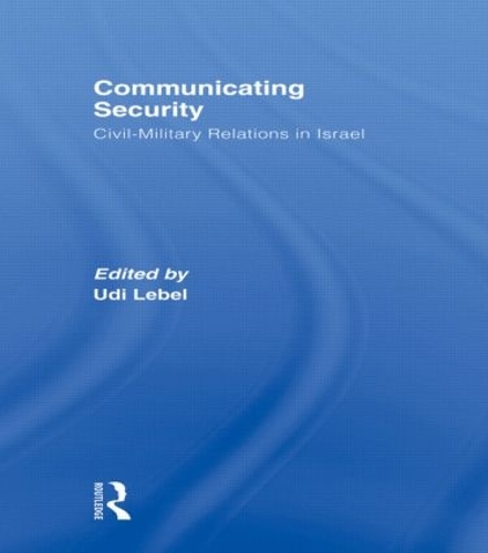 Бумажная книга «Communicating Security: Civil-Military Relations in Israel» - фото №1