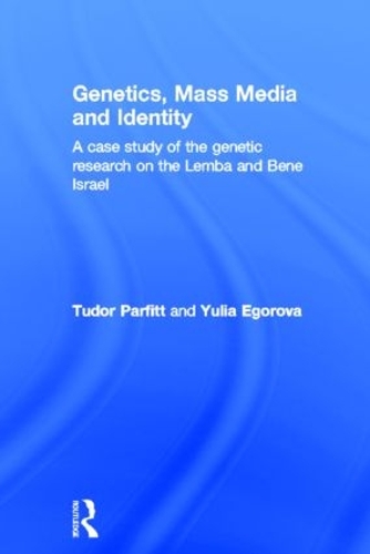 Бумажная книга «Genetics, Mass Media and Identity: A Case Study of the Genetic Research on the Lemba» - фото №1