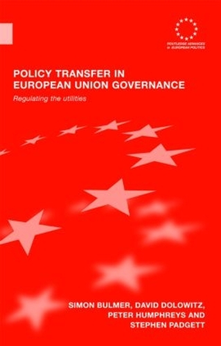 [object Object] «Policy Transfer in European Union Governance: Regulating the Utilities», авторов Дэвид Доловиц, Питер Хамфрис, Саймон Булмер, Стивен Паджетт - фото №1
