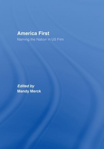 Паперова книга «America First: Naming the Nation in US Film» - фото №1