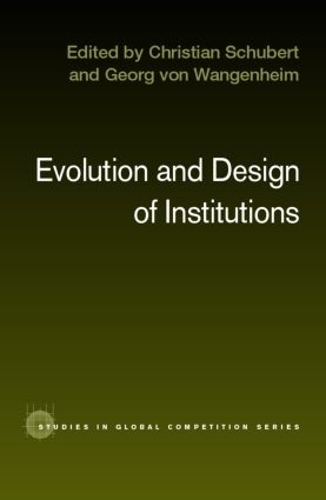 Бумажная книга «Evolution and Design of Institutions», авторов Кристиан Шуберт, Георг фон Вангенхайм - фото №1