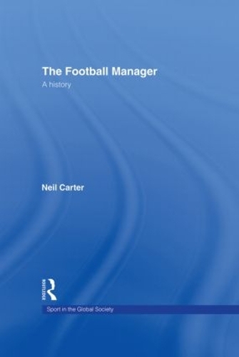 Бумажная книга «The Football Manager: A History», автор Нил Картер - фото №1
