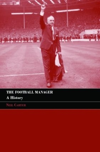 Паперова книга «The Football Manager: A History», автор Ніл Картер - фото №1