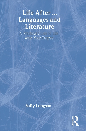 Паперова книга «Life After...Languages and Literature: A practical guide to life after your degree», автор Саллі Лонгсон - фото №1
