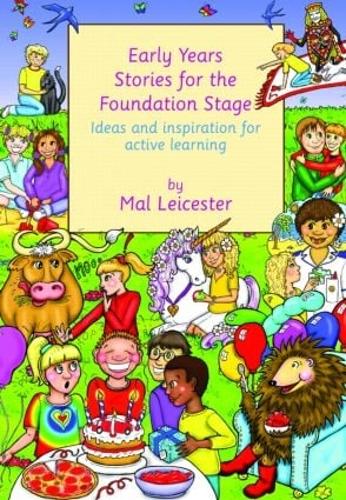 Бумажная книга «Early Years Stories for the Foundation Stage: Ideas and Inspiration for Active Learning», автор Мал Лестер - фото №1