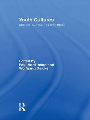 Бумажная книга «Youth Cultures: Scenes, Subcultures and Tribes» - фото №1
