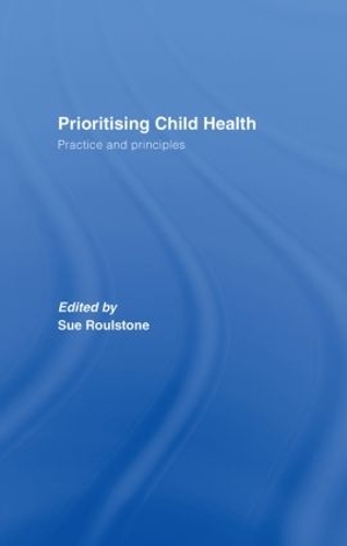Бумажная книга «Prioritising Child Health: Practice and Principles» - фото №1
