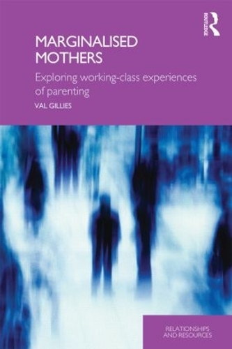 Бумажная книга «Marginalised Mothers: Exploring Working Class Experiences of Parenting», автор Вэл Джиллис - фото №1