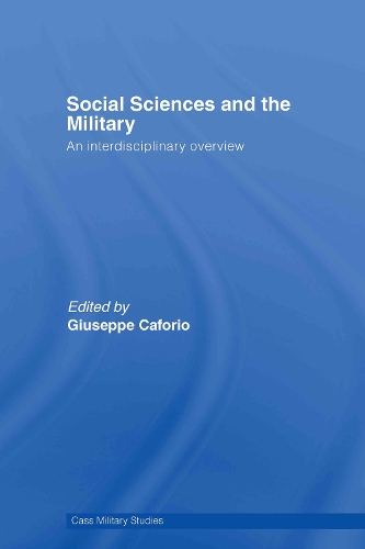 Бумажная книга «Social Sciences and the Military: An Interdisciplinary Overview» - фото №1