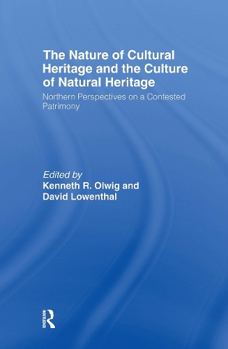 Бумажная книга «The Nature of Cultural Heritage, and the Culture of Natural Heritage» - фото №1