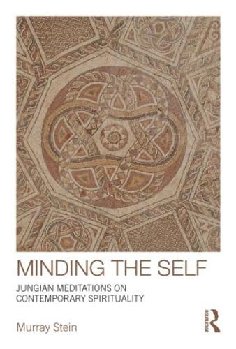 Паперова книга «Minding the Self: Jungian meditations on contemporary spirituality», автор Мюррей Стайн - фото №1