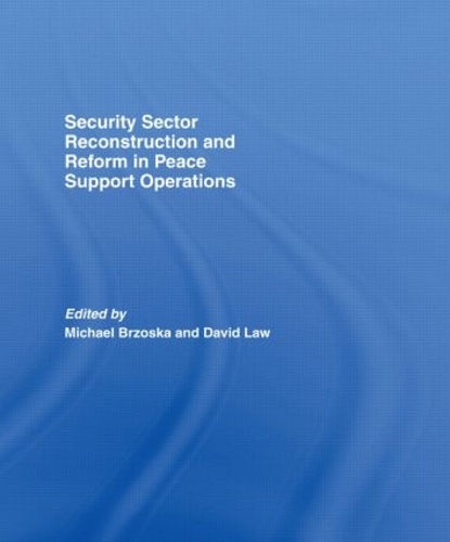 Бумажная книга «Security Sector Reconstruction and Reform in Peace Support Operations» - фото №1