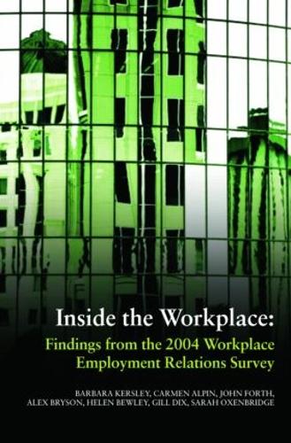Бумажная книга «Inside the Workplace: Findings from the 2004 Workplace Employment Relations Survey», авторов Алекс Брайсон, Барбара Керсли, Кармен Альпин, Гилл Дикс, Хелен Бьюли, Джон Форт, Сара Оксенбридж - фото №1