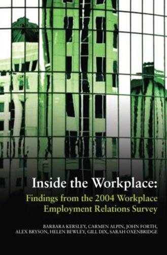Бумажная книга «Inside the Workplace: Findings from the 2004 Workplace Employment Relations Survey», авторов Алекс Брайсон, Барбара Керсли, Кармен Альпин, Гилл Дикс, Хелен Бьюли, Джон Форт, Сара Оксенбридж - фото №1