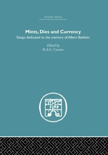 [object Object] «Mints, Dies and Currency: Essays dedicated to the memory of Albert Baldwin» - фото №1